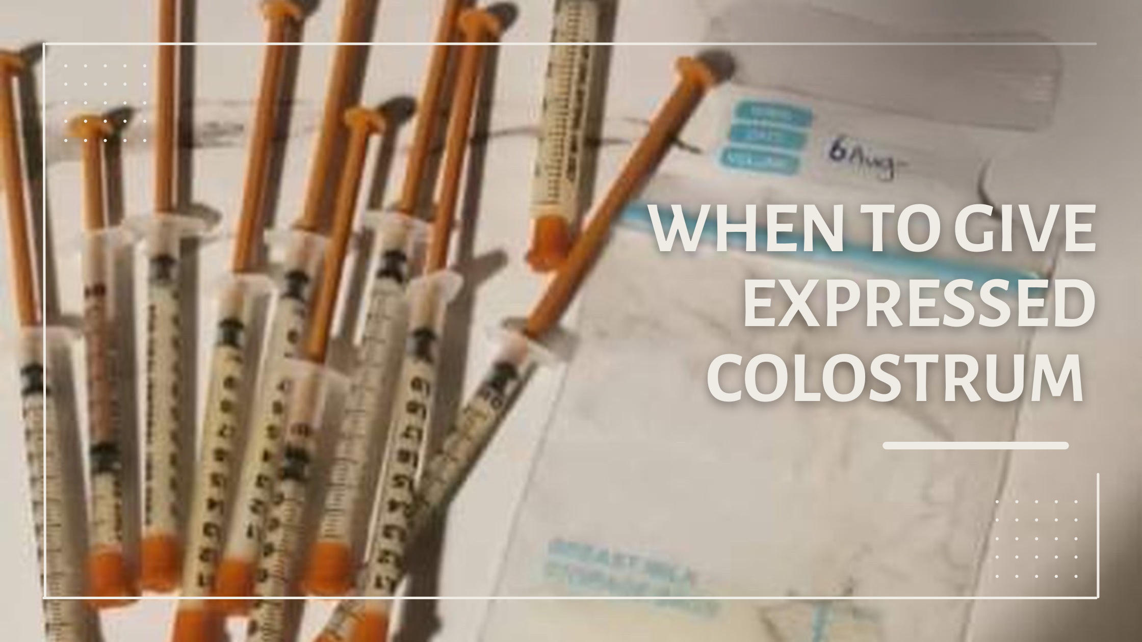 Express Colostrum Pdf When Should You Use Expressed Colostrum? – Little Bird Lactation